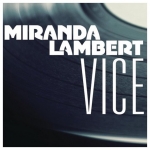 Miranda Lambert’s Vice – The Lyrics